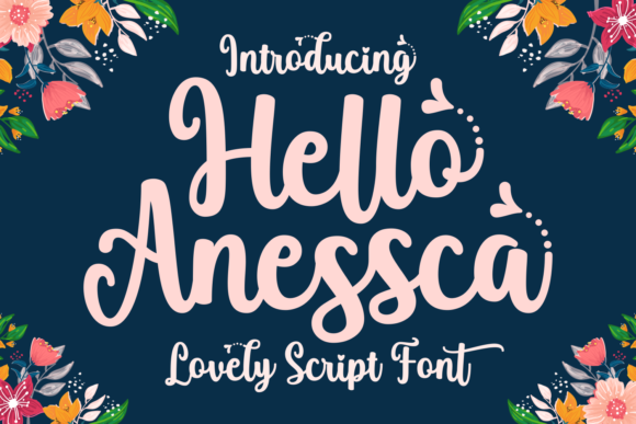 Enhance Your Campaigns with Hello Anessca Font